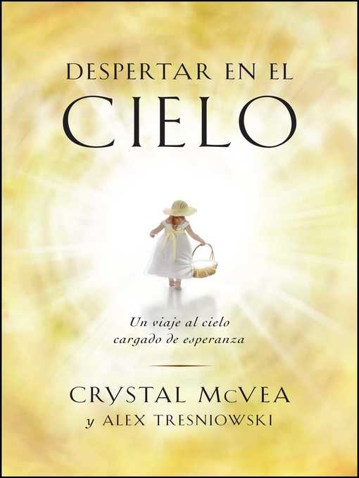 Title details for Waking Up in Heaven (Spanish) by Crystal McVea - Available